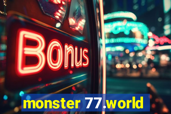 monster 77.world